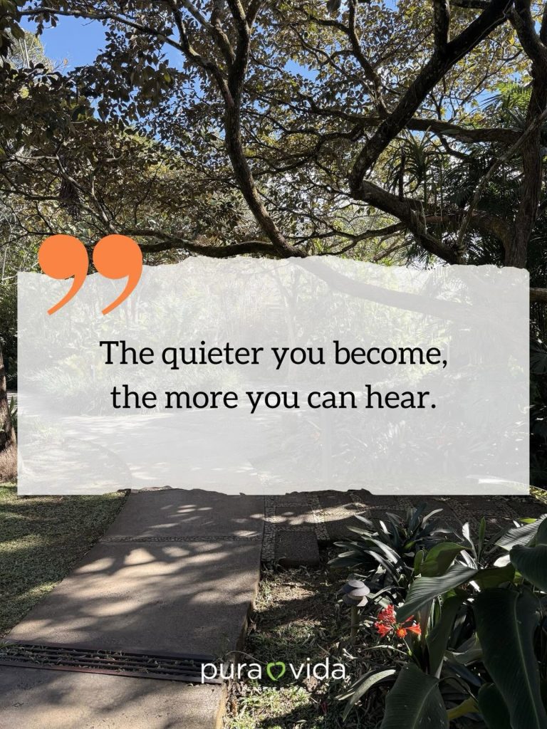 Inspirational quote "The quieter you become, the more you can hear " on a background of a Costa Rican nature